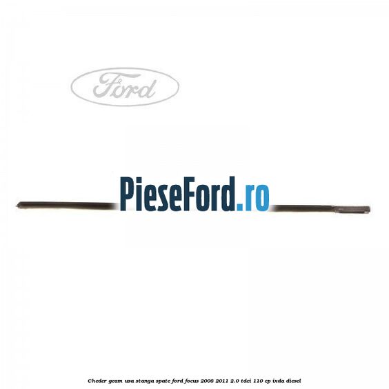 Cheder geam usa stanga spate Ford Focus 2008-2011 2.0 TDCi 110 cp IXDA diesel