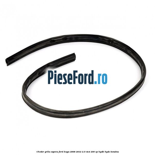 Cheder grila capota Ford Kuga 2008-2012 2.5 4x4 200 cp HYDB, HYDC benzina