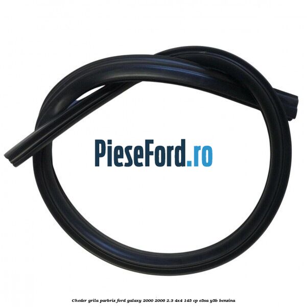 Cheder grila parbriz Ford Galaxy 2000-2006 2.3 4x4 145 cp E5SA, Y5B benzina