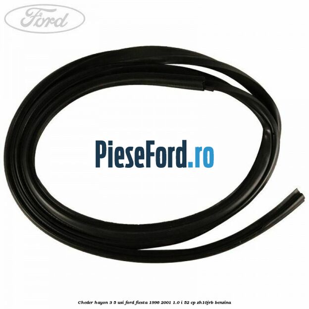 Cheder hayon 3/5 usi Ford Fiesta 1996-2001 1.0 i 52 cp ZH10JRB benzina