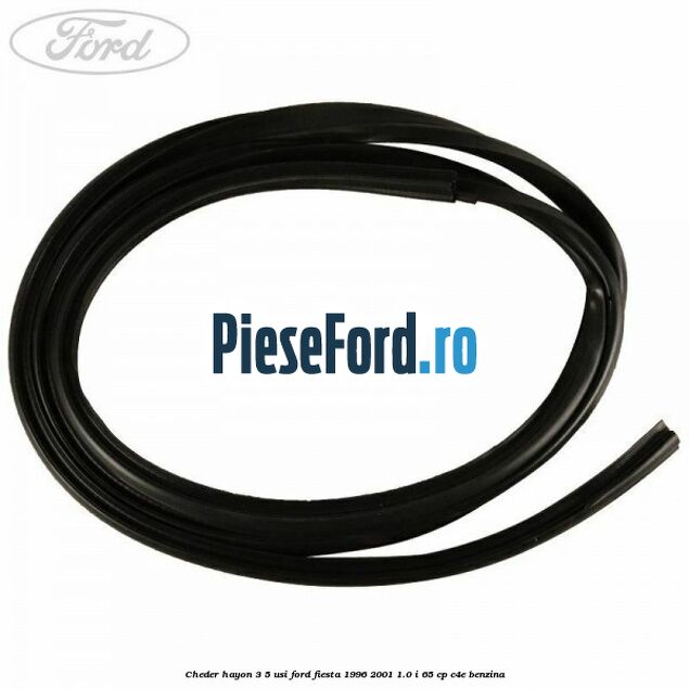 Cheder hayon 3/5 usi Ford Fiesta 1996-2001 1.0 i 65 cp C4E benzina