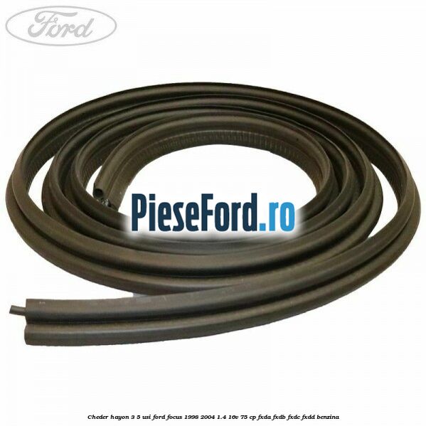 Cheder hayon 3/5 usi Ford Focus 1998-2004 1.4 16V 75 cp FXDA, FXDB, FXDC, FXDD benzina