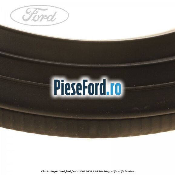 Cheder hayon 3 usi Ford Fiesta 2002-2005 1.25 16V 70 cp M7JA, M7JB benzina