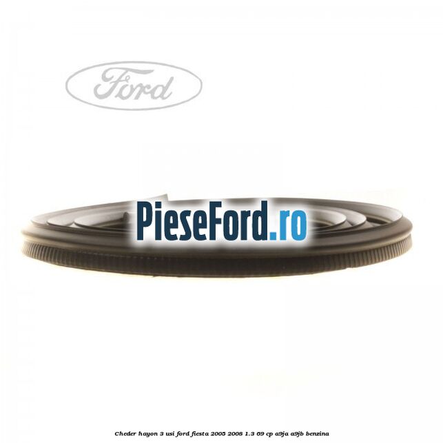 Cheder hayon 3 usi Ford Fiesta 2005-2008 1.3 69 cp A9JA, A9JB benzina