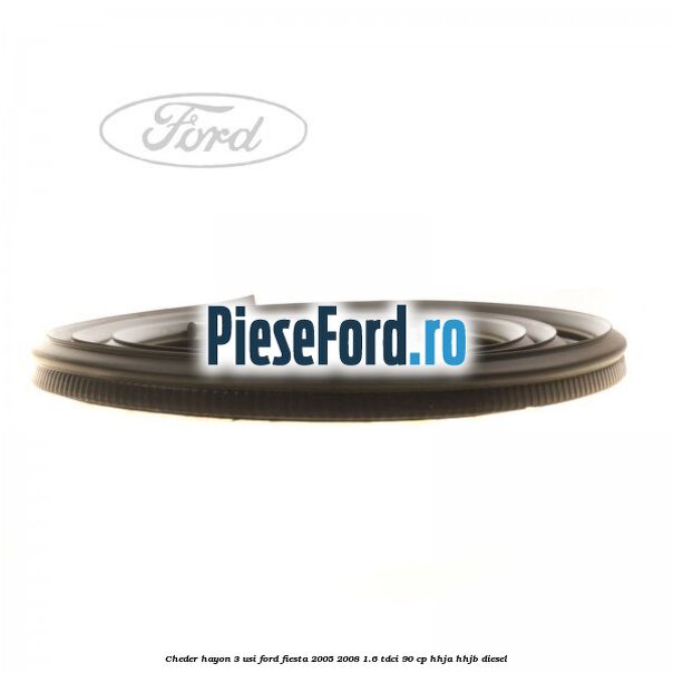 Cheder hayon 3 usi Ford Fiesta 2005-2008 1.6 TDCi 90 cp HHJA, HHJB diesel