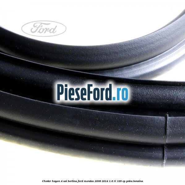 Cheder hayon 4 usi berlina Ford Mondeo 2008-2014 1.6 Ti 125 cp PNBA benzina