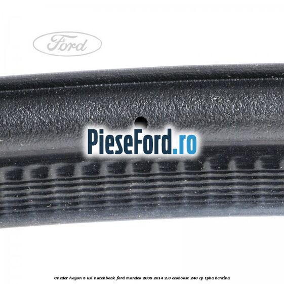 Cheder hayon 5 usi hatchback Ford Mondeo 2008-2014 2.0 EcoBoost 240 cp TPBA benzina