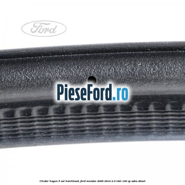 Cheder hayon 5 usi hatchback Ford Mondeo 2008-2014 2.0 TDCi 130 cp AZBA diesel