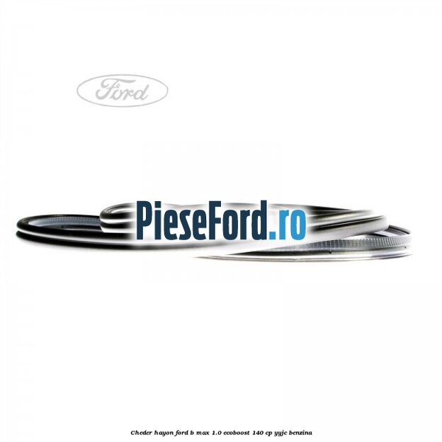 Cheder hayon Ford B-Max 1.0 EcoBoost 140 cp YYJC benzina