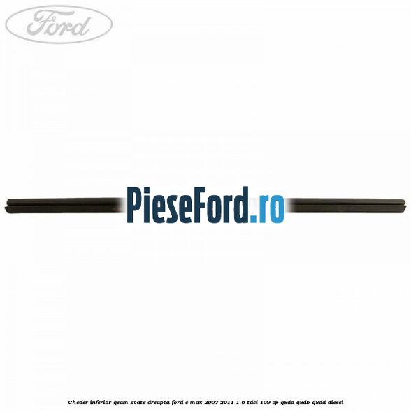 Cheder inferior geam spate dreapta Ford C-Max 2007-2011 1.6 TDCi 109 cp G8DA, G8DB, G8DD diesel