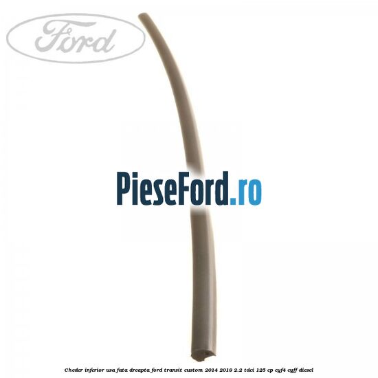 Cheder inferior usa fata dreapta Ford Transit Custom 2014-2018 2.2 TDCi 125 cp CYF4, CYFF diesel
