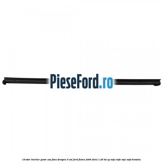 Cheder interior geam usa fata dreapta 5 usi Ford Fiesta 2008-2012 1.25 82 cp SNJA, SNJB, SNJC, SNJD benzina