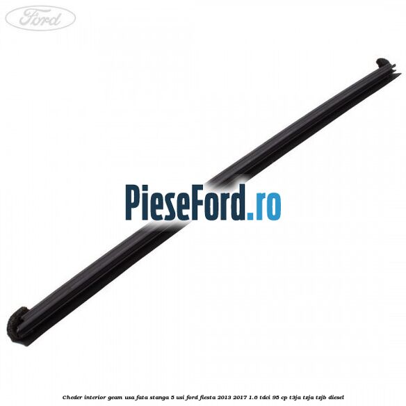 Cheder interior geam usa fata stanga 5 usi Ford Fiesta 2013-2017 1.6 TDCi 95 cp T3JA, TZJA, TZJB diesel