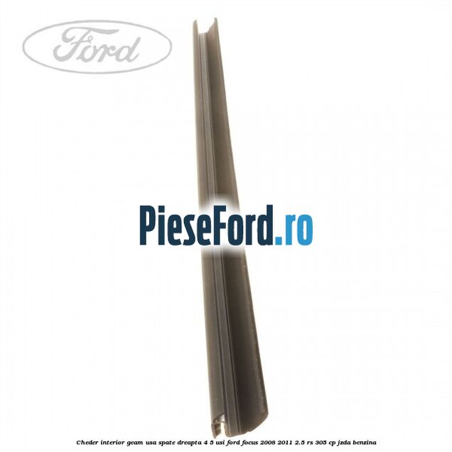 Cheder interior geam usa spate dreapta 4/5 usi Ford Focus 2008-2011 2.5 RS 305 cp JZDA benzina