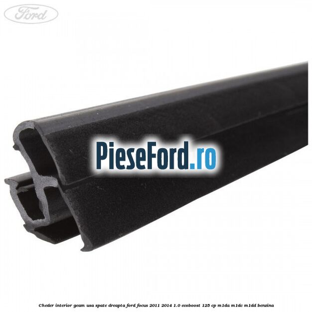 Cheder interior geam usa spate dreapta Ford Focus 2011-2014 1.0 EcoBoost 125 cp M1DA, M1DC, M1DD benzina