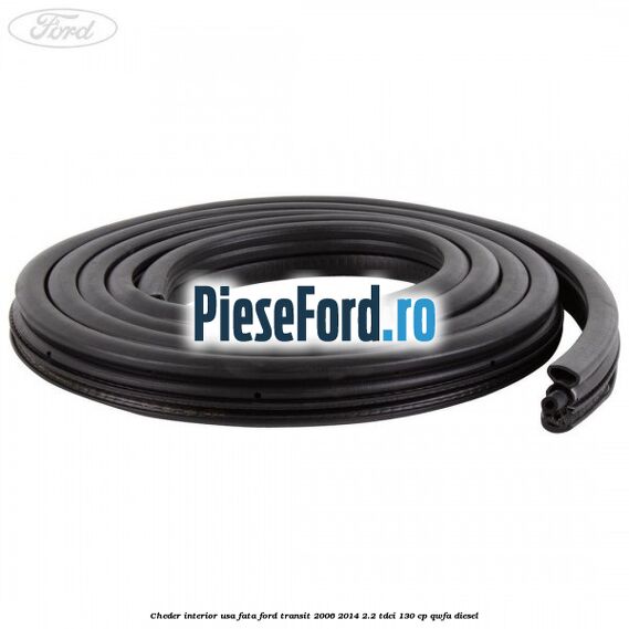 Cheder interior usa fata Ford Transit 2006-2014 2.2 TDCi 130 cp Cheder interior usa fata Ford Transit 2006-2014 2.2 TDCi 130 cp QWFA diesel