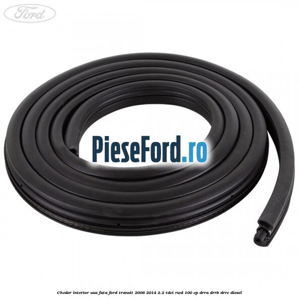 Cheder interior usa fata Ford Transit 2006-2014 2.2 TDCi RWD 100 cp DRRA, DRRB, DRRC diesel