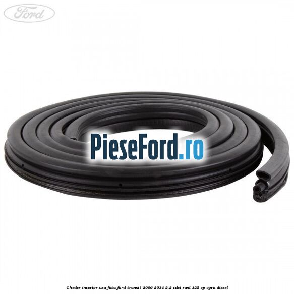 Cheder interior usa fata Ford Transit 2006-2014 2.2 TDCi RWD 125 cp CYRA diesel