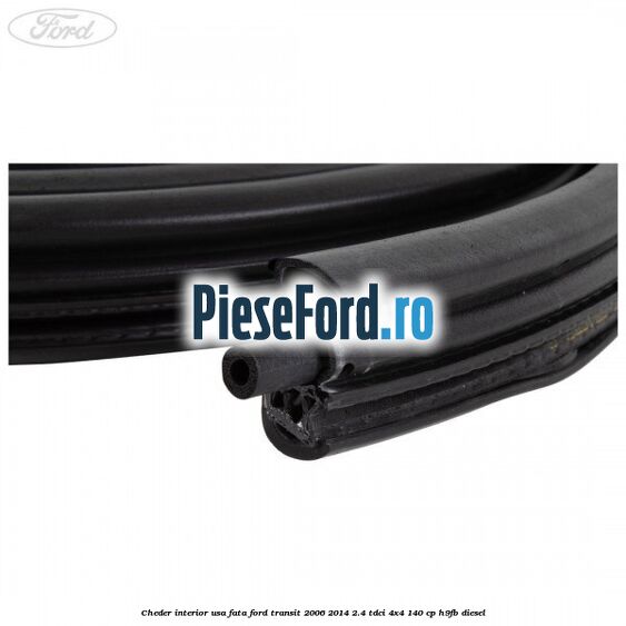 Cheder interior usa fata Ford Transit 2006-2014 2.4 TDCi 4x4 140 cp H9FB diesel