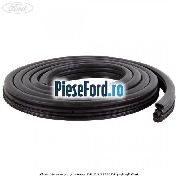 Cheder interior usa fata Ford Transit 2006-2014 3.2 TDCi 200 cp SAFA, SAFB diesel