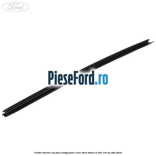 Cheder interior usa fata stanga Ford C-Max 2016-2020 2.0 TDCi 170 cp T8DE diesel