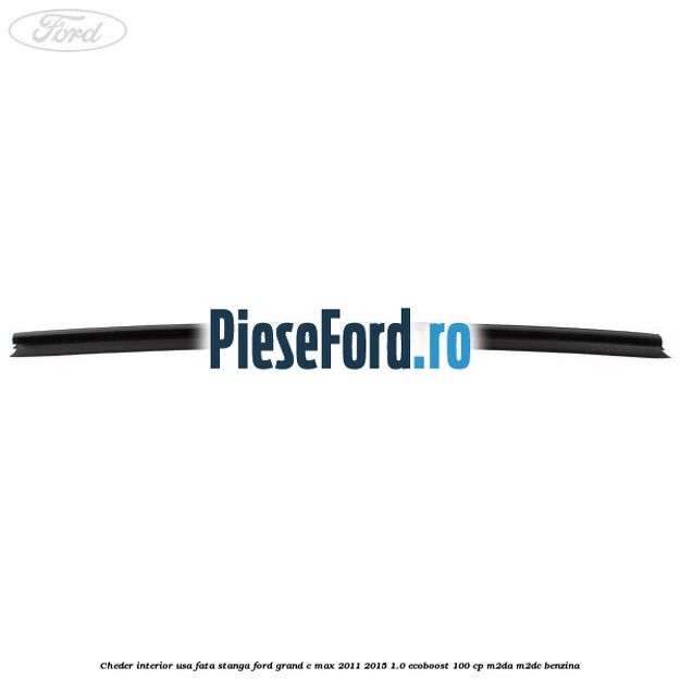Cheder interior usa fata stanga Ford Grand C-Max 2011-2015 1.0 EcoBoost 100 cp M2DA, M2DC benzina