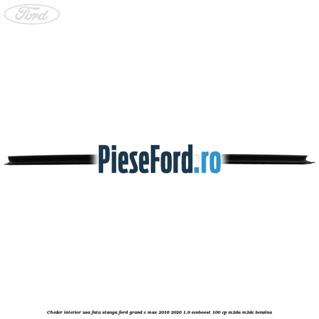 Cheder interior usa fata stanga Ford Grand C-Max 2016-2020 1.0 EcoBoost 100 cp M2DA, M2DC benzina