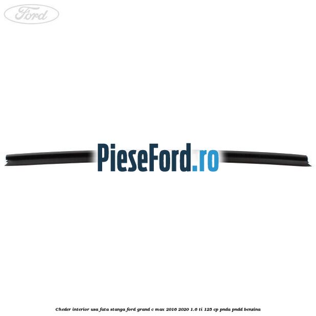 Cheder interior usa fata stanga Ford Grand C-Max 2016-2020 1.6 Ti 125 cp PNDA, PNDD benzina