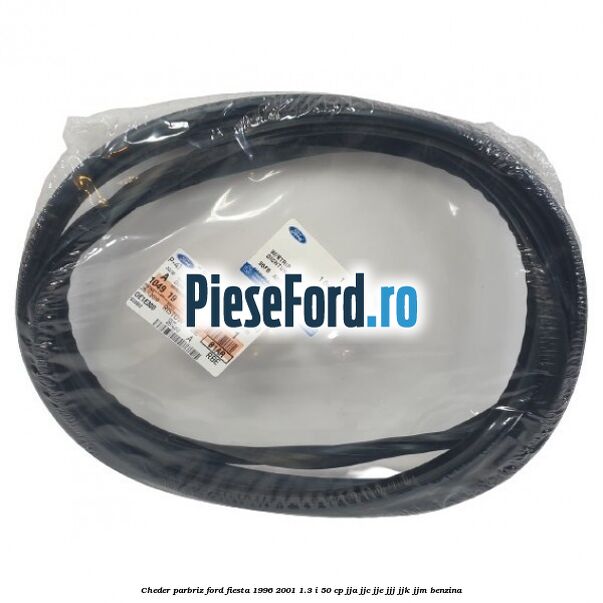 Cheder parbriz Ford Fiesta 1996-2001 1.3 i 50 cp JJA, JJC, JJE, JJJ, JJK, JJM benzina