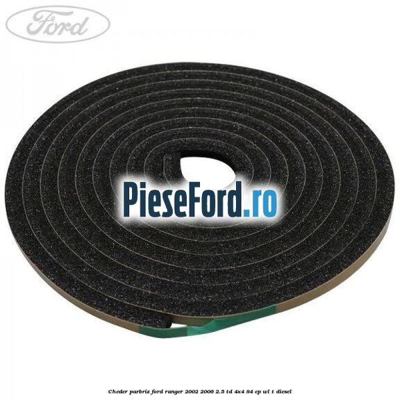 Cheder parbriz Ford Ranger 2002-2006 2.5 TD 4x4 84 cp WL-T diesel
