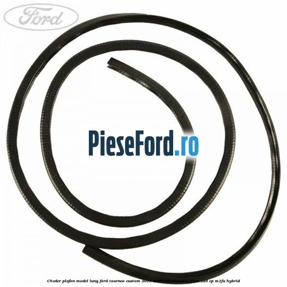 Cheder plafon model lung Ford Tourneo Custom 2019-2023 1.0 EcoBoost PHEV 125 cp M1FA Hybrid