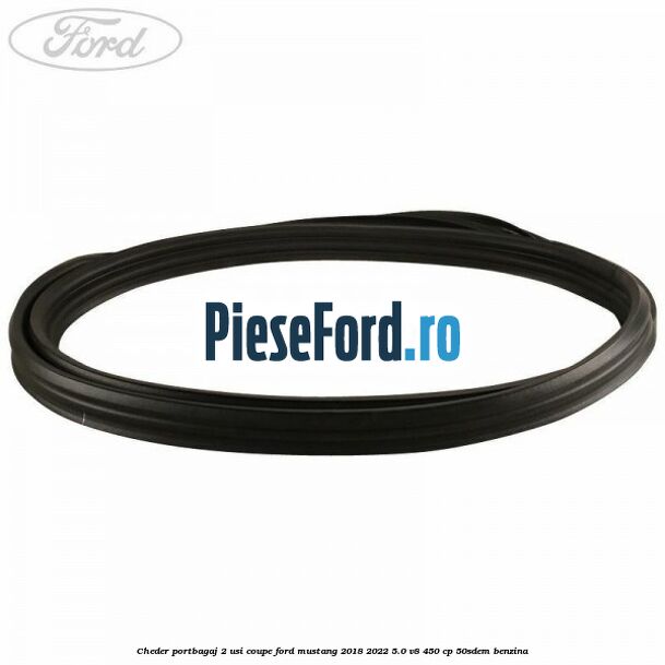 Cheder portbagaj 2 usi coupe Ford Mustang 2018-2022 5.0 V8 450 cp 50SDEM benzina