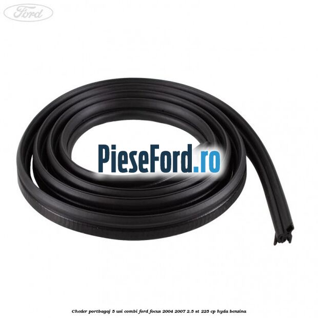 Cheder portbagaj 5 usi combi Ford Focus 2004-2007 2.5 ST 225 cp HYDA benzina