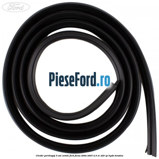 Cheder portbagaj 5 usi combi Ford Focus 2004-2007 2.5 ST 225 cp HYDA benzina