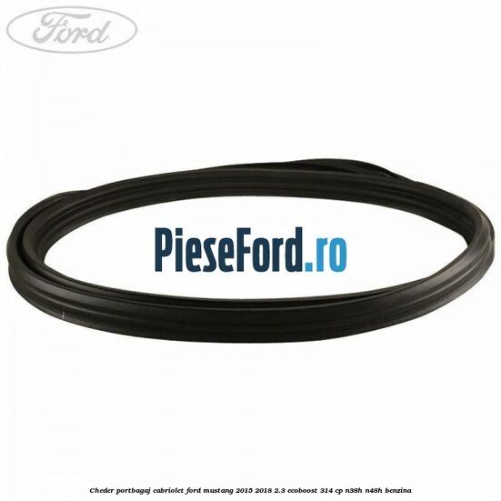 Cheder portbagaj cabriolet Ford Mustang 2015-2018 2.3 EcoBoost 314 cp N38H, N48H benzina