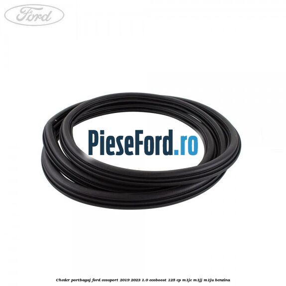 Cheder portbagaj Ford EcoSport 2019-2023 1.0 EcoBoost 125 cp M1JC, M1JJ, M1JU benzina