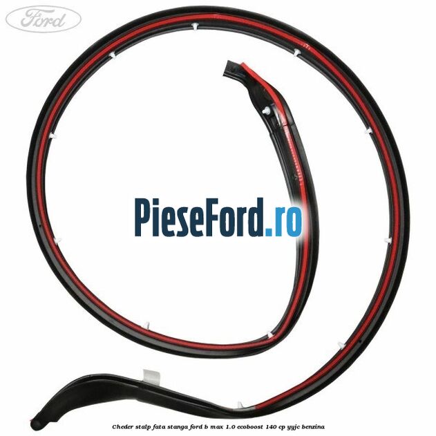 Cheder stalp fata stanga Ford B-Max 1.0 EcoBoost 140 cp YYJC benzina