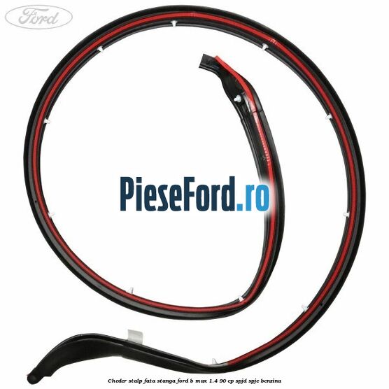 Cheder stalp fata stanga Ford B-Max 1.4 90 cp SPJD, SPJE benzina