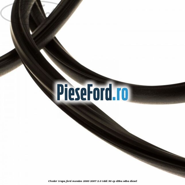 Cheder trapa Ford Mondeo 2000-2007 2.0 TDDI 90 cp D5BA, SDBA diesel