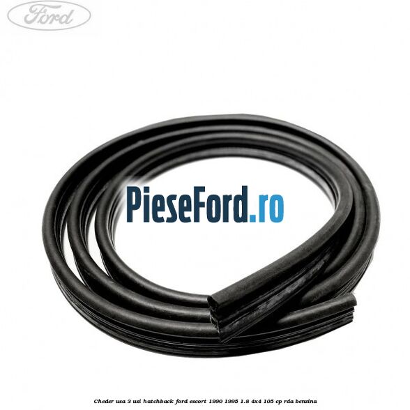 Cheder usa 3 usi hatchback Ford Escort 1990-1995 1.8 4x4 105 cp RDA benzina