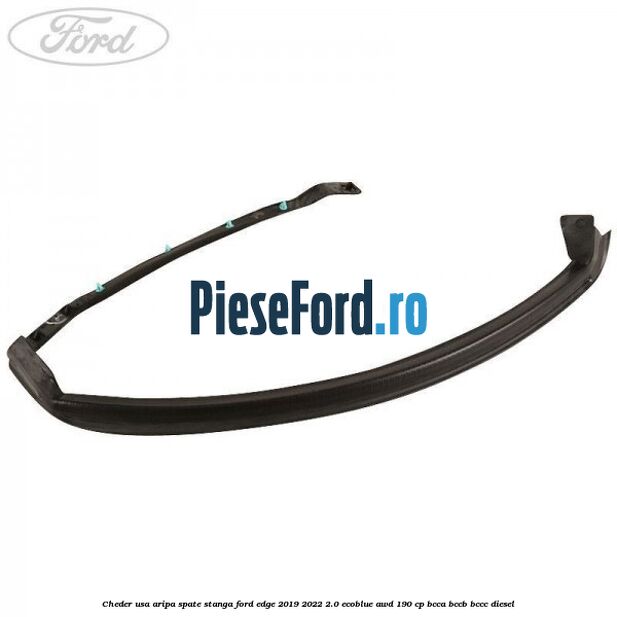 Cheder usa aripa spate stanga Ford Edge 2019-2022 2.0 EcoBlue AWD 190 cp BCCA, BCCB, BCCC diesel