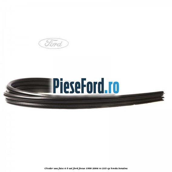 Cheder usa fata 4/5 usi Ford Focus 1998-2004 RS 215 cp