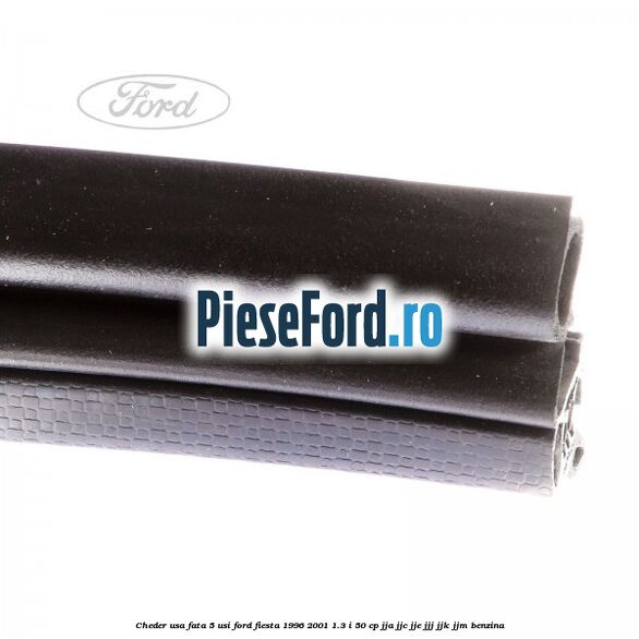Cheder usa fata 5 usi Ford Fiesta 1996-2001 1.3 i 50 cp JJA, JJC, JJE, JJJ, JJK, JJM benzina