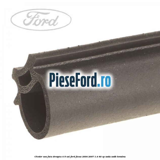 Cheder usa fata dreapta 4/5 usi Ford Focus 2004-2007 1.4 80 cp Cheder usa fata dreapta 4/5 usi Ford Focus 2004-2007 1.4 80 cp ASDA, ASDB benzina