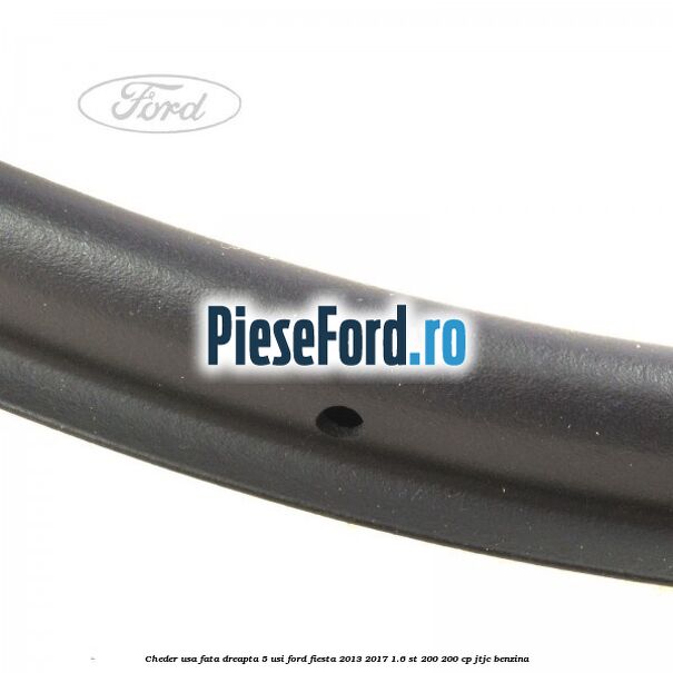 Cheder usa fata dreapta 5 usi Ford Fiesta 2013-2017 1.6 ST 200 200 cp JTJC benzina