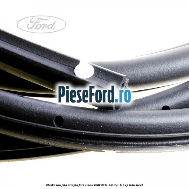Cheder usa fata dreapta Ford C-Max 2007-2011 2.0 TDCi 110 cp IXDA diesel