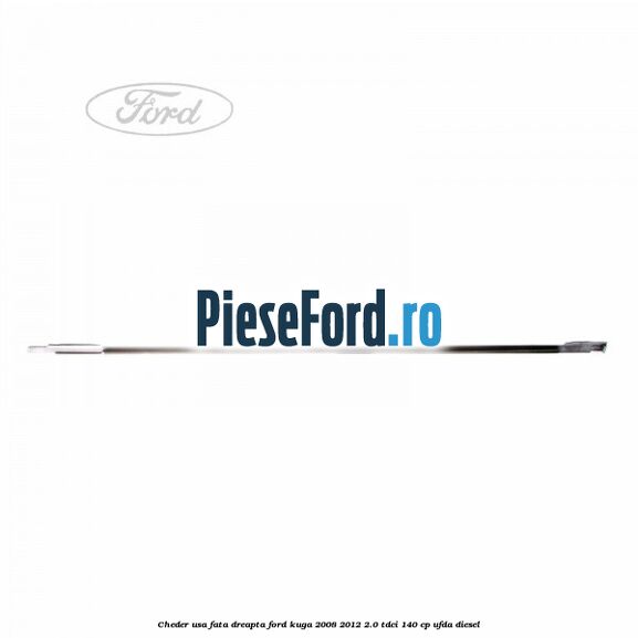 Cheder usa fata dreapta Ford Kuga 2008-2012 2.0 TDCI 140 cp UFDA diesel