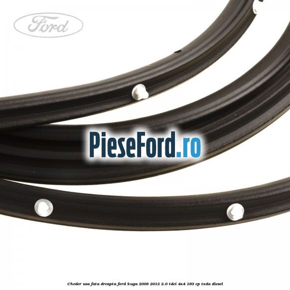 Cheder usa fata dreapta Ford Kuga 2008-2012 2.0 TDCI 4x4 163 cp Cheder usa fata dreapta Ford Kuga 2008-2012 2.0 TDCI 4x4 163 cp TXDA diesel