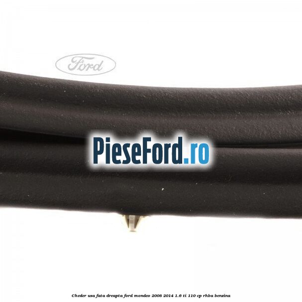 Cheder usa fata dreapta Ford Mondeo 2008-2014 1.6 Ti 110 cp RHBA benzina