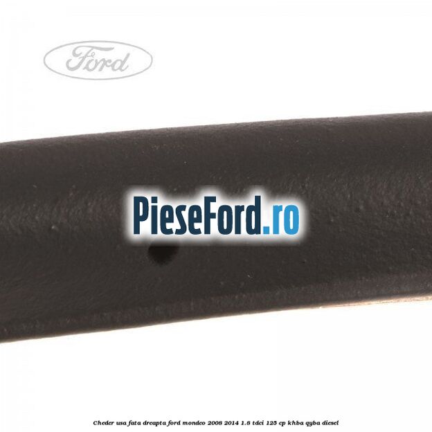 Cheder usa fata dreapta Ford Mondeo 2008-2014 1.8 TDCi 125 cp Cheder usa fata dreapta Ford Mondeo 2008-2014 1.8 TDCi 125 cp KHBA, QYBA diesel